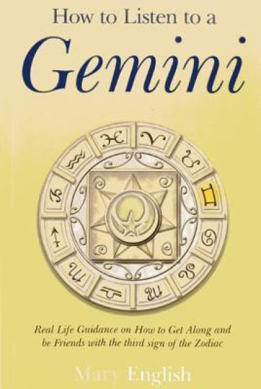 How to Listen to a Gemini – Real Life Guidance on How to Get Along and be Friends with the 3rd sign of the Zodiac