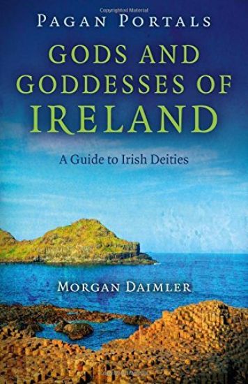 Pagan Portals – Gods and Goddesses of Ireland – A Guide to Irish Deities