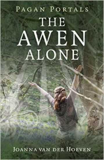 Pagan Portals – The Awen Alone – Walking the Path of the Solitary Druid