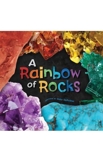 A Rainbow of Rocks