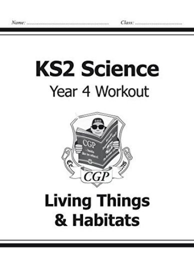 KS2 Science Year 4 Workout: Living ThingsHabitats