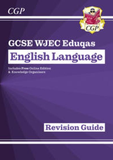New GCSE English Language WJEC Eduqas Revision Guide (with Online Edition and Knowledge Organisers)