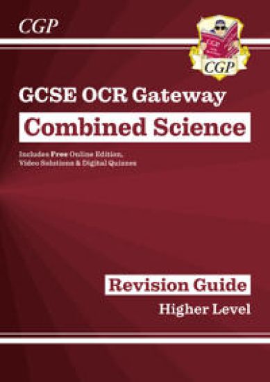 GCSE Combined Science OCR Gateway Revision Guide - Higher: Inc. Online Ed, QuizzesVideos