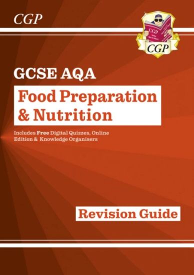 GCSE Food PreparationNutrition AQA Revision Guide (with Online Edition and Quizzes)