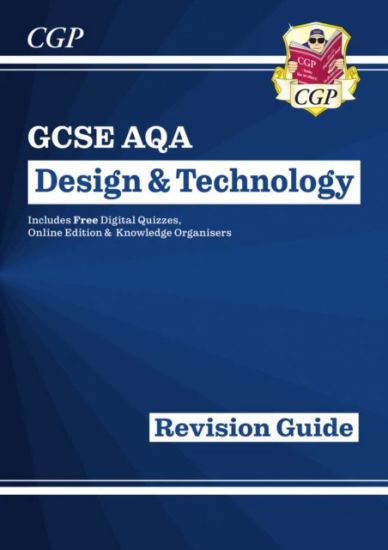 New GCSE DesignTechnology AQA Revision Guide (w/ Online Edition, QuizzesKnowledge Organisers)