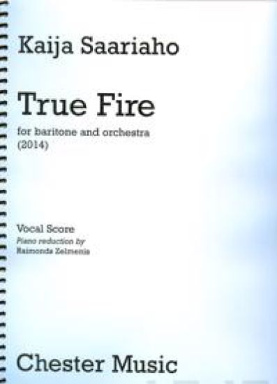 Kansikuva: Kaija Saariaho - True Fire (Vocal Score)