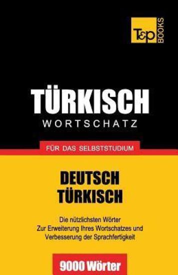 Türkischer Wortschatz für das Selbststudium - 9000 Wörter