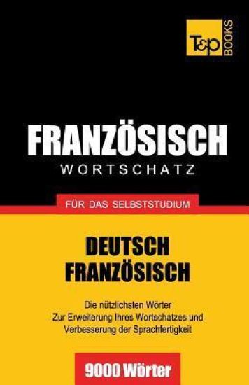 Französischer Wortschatz für das Selbststudium - 9000 Wörter