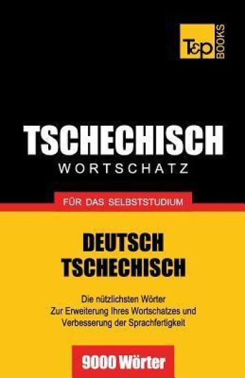 Tschechischer Wortschatz für das Selbststudium - 9000 Wörter