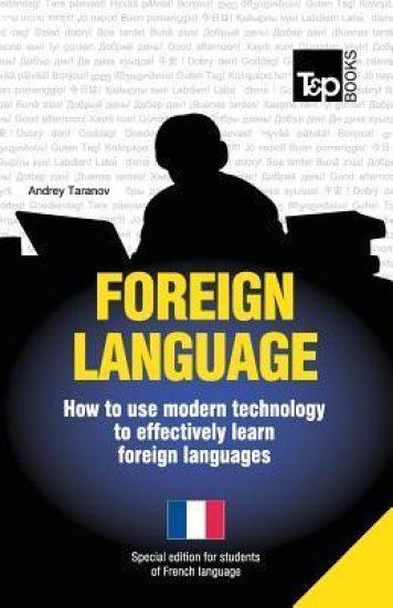 Foreign language - How to use modern technology to effectively learn foreign languages: Special edition - French
