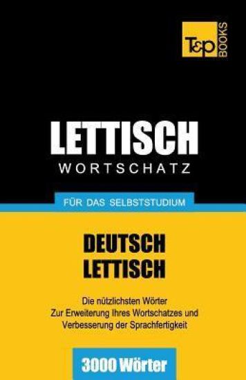Lettischer Wortschatz für das Selbststudium - 3000 Wörter