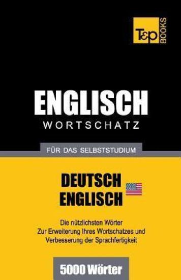 Englischer Wortschatz (AM) für das Selbststudium - 5000 Wörter