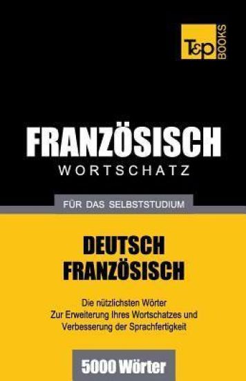 Französischer Wortschatz für das Selbststudium - 5000 Wörter