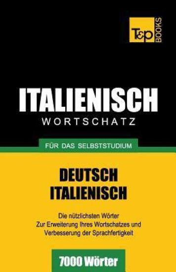 Italienischer Wortschatz für das Selbststudium - 7000 Wörter