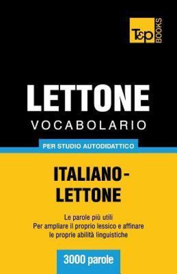 Vocabolario Italiano-Lettone per studio autodidattico - 3000 parole