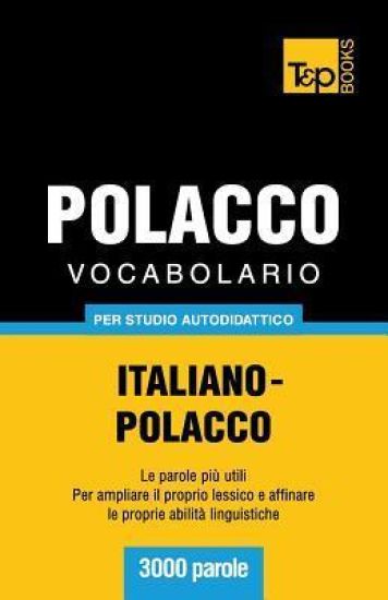 Vocabolario Italiano-Polacco per studio autodidattico - 3000 parole