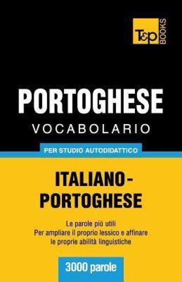 Vocabolario Italiano-Portoghese per studio autodidattico - 3000 parole