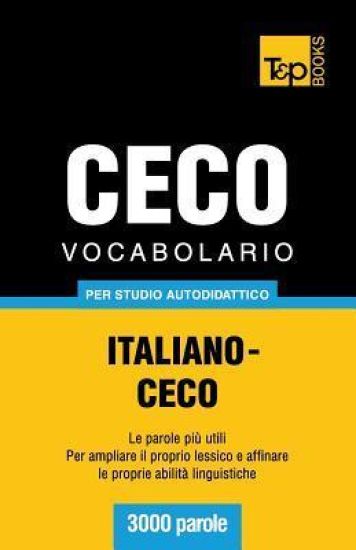 Vocabolario Italiano-Ceco per studio autodidattico - 3000 parole