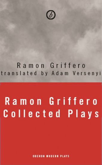 Ramón Griffero: Your Desires in Fragments and other Plays