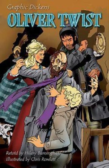 Graphic Dickens: Oliver Twist