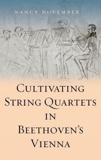 Cultivating String Quartets in Beethoven's Vienna