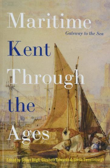 Maritime Kent Through the Ages