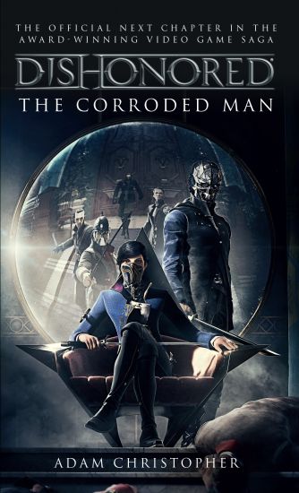 Dishonored - The Corroded Man
