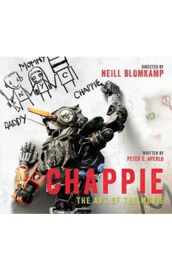 Chappie: The Art of the Movie