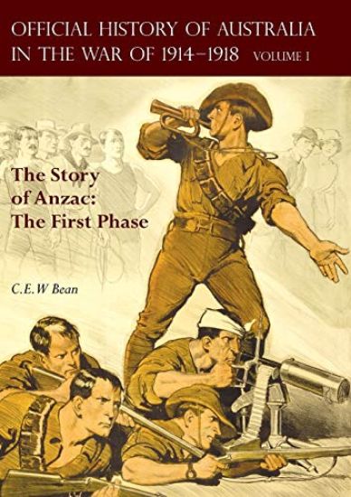 The OFFICIAL HISTORY OF AUSTRALIA IN THE WAR OF 1914-1918