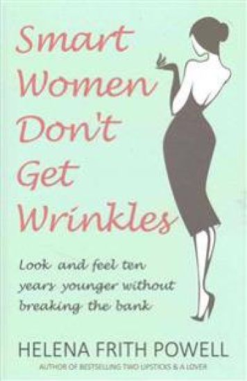 Smart Women Don't Get Wrinkles