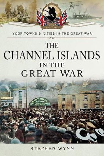 The Channel Islands in the Great War