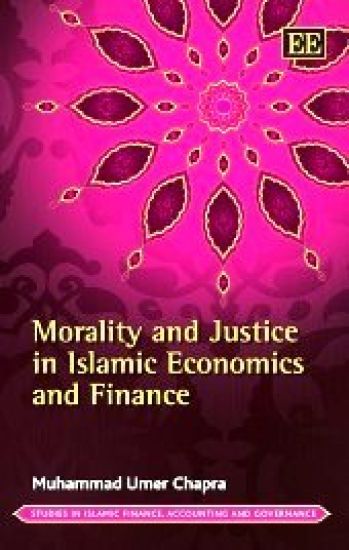 Morality and Justice in Islamic Economics and Finance