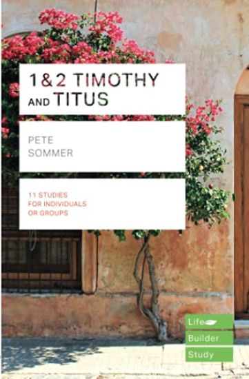 1 & 2 Timothy and Titus (Lifebuilder Study Guides)