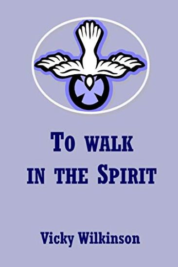To Walk in the Spirit