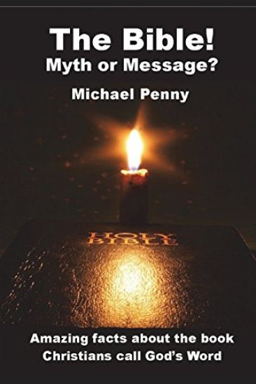 The Bible! Myth or Message?
