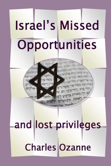 Israel's Missed Opportunities ... and Lost Privileges