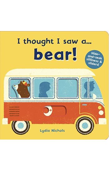 I thought I saw a... bear!