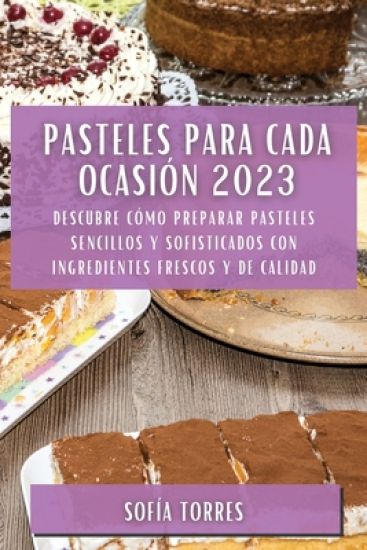 Pasteles para cada ocasión 2023