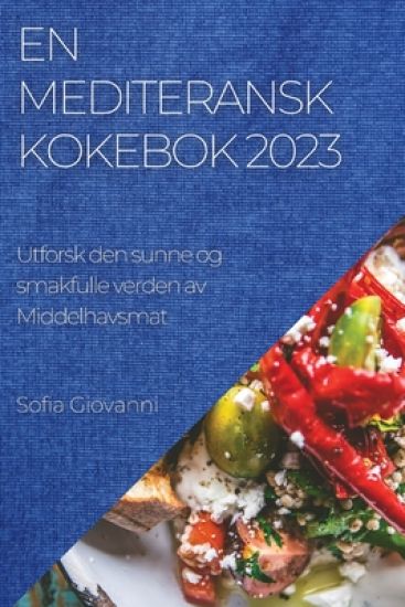 En Mediteransk Kokebok 2023