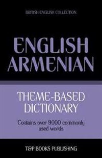 Theme-based dictionary British English-Armenian - 9000 words
