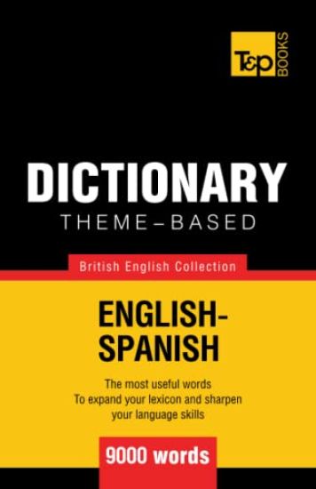 Theme-based dictionary British English-Spanish - 9000 words