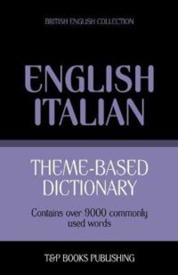 Theme-based dictionary British English-Italian - 9000 words