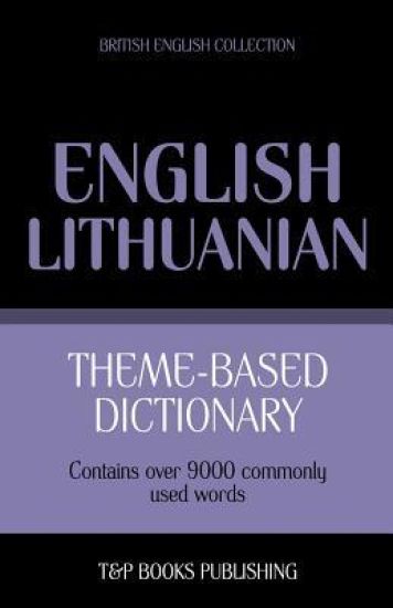 Theme-based dictionary British English-Lithuanian - 9000 words