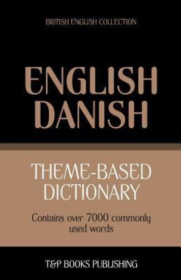 Theme-based dictionary British English-Danish - 7000 words