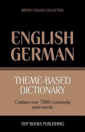 Theme-based dictionary British English-German - 7000 words