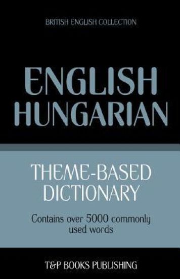 Theme-based dictionary British English-Hungarian - 5000 words