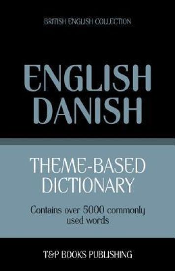 Theme-based dictionary British English-Danish - 5000 words