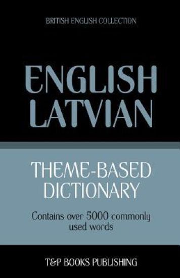 Theme-based dictionary British English-Latvian - 5000 words
