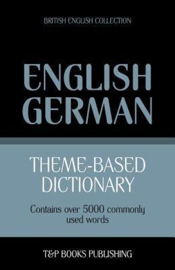 Theme-based dictionary British English-German - 5000 words