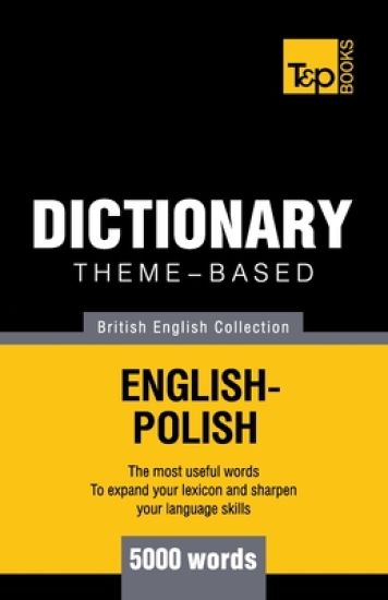 Theme-based dictionary British English-Polish - 5000 words